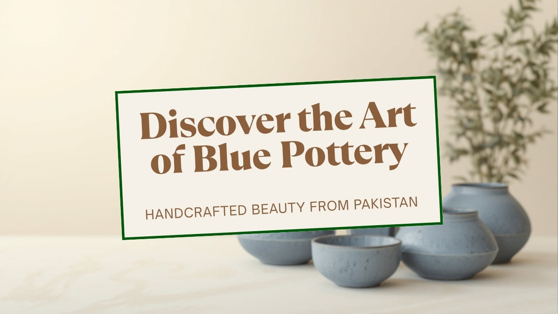 Blue Pottery Pakistan blog header for Kraft Store, traditional Multani ceramics history and buying guide