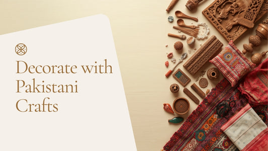 How to decorate your home with Pakistani handcrafted pieces blog header for Kraft Store