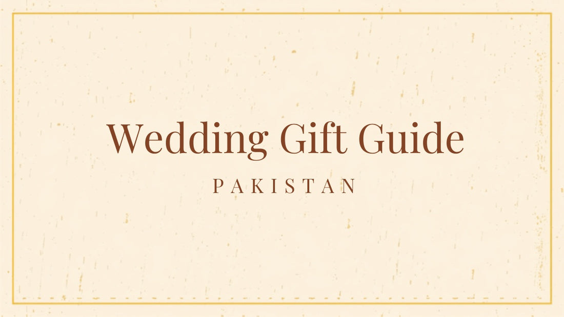 Wedding gift guide Pakistan blog header for Kraft Store, handcrafted gifts the couple will use