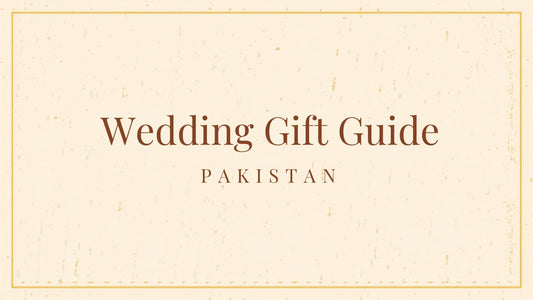 Wedding gift guide Pakistan blog header for Kraft Store, handcrafted gifts the couple will use