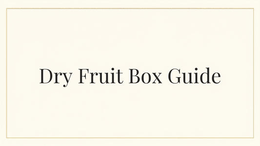 Dry fruit box guide blog header for Kraft Store, why every Pakistani kitchen needs one