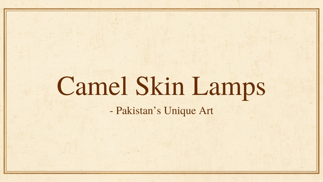 Camel skin lamps blog header for Kraft Store, Pakistan's most unique home decor art form from Multan