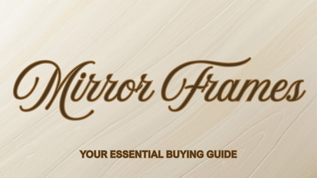 Mirror frames buying guide blog header for Kraft Store, Chinioti Jharoka and iron art mirrors